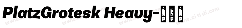 PlatzGrotesk Heavy字体转换